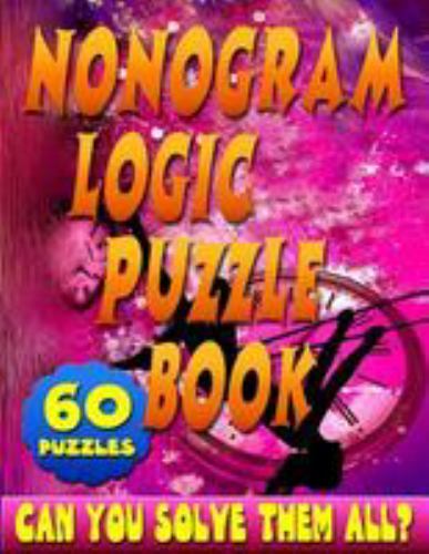 Nonogram Logic Puzzle Book: 60 Japanese Picross / Crossword / Griddlers / Hanjie