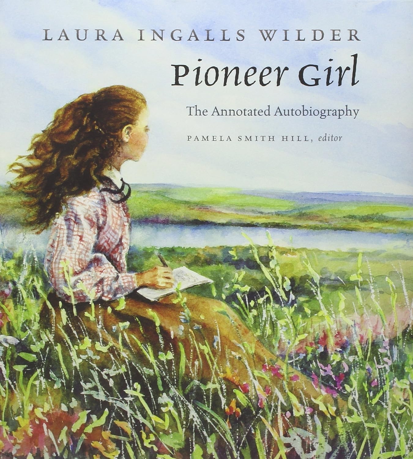Pioneer Girl : The Annotated Autobiography by Laura Wilder (2014, Hardcover)