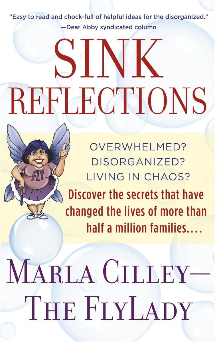 Sink Reflections: Overwhelmed? Disorganized? Living in Chaos? Discover the S…
