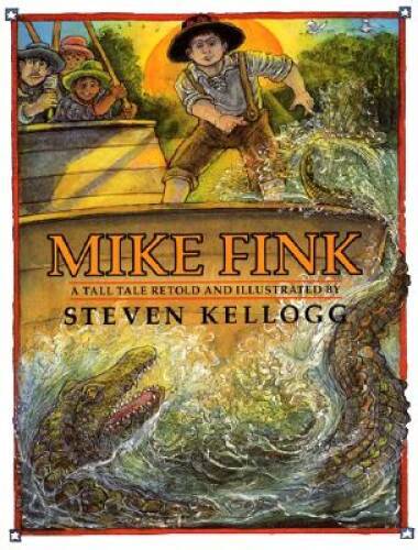 Mike Fink – Paperback By Kellogg, Steven – VERY GOOD