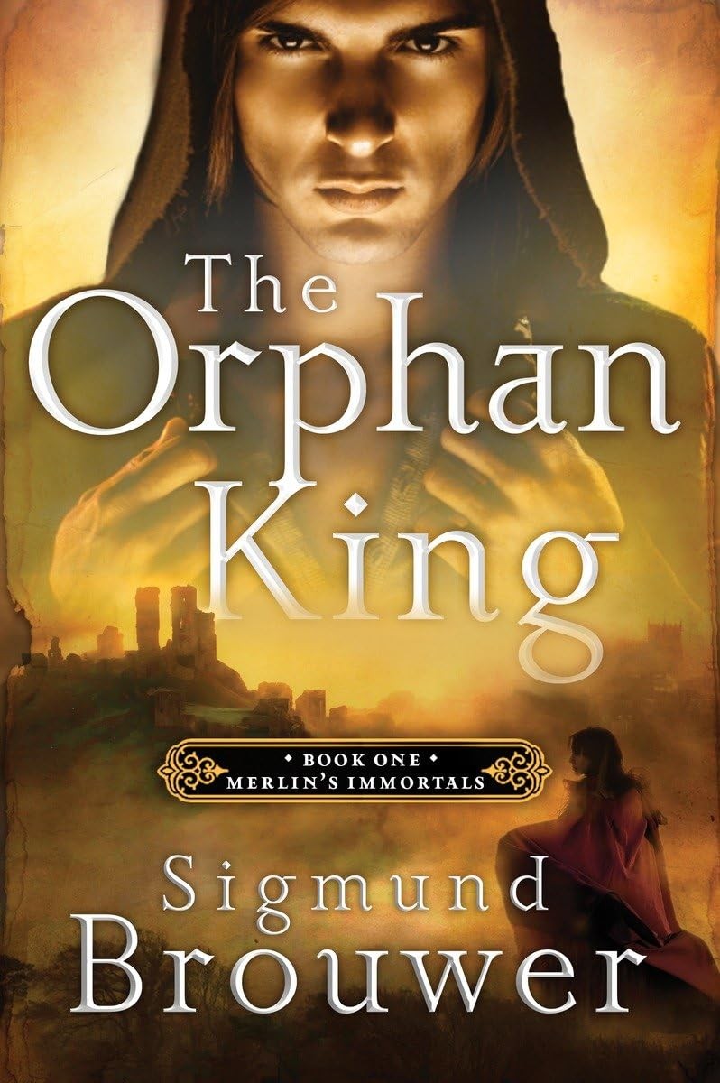 The Orphan King: Book 1 in the Merlin’s Immortals series