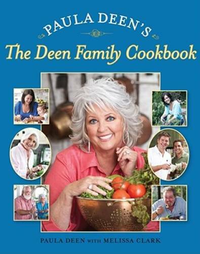 Paula Deen’s The Deen Family Cookbook – Hardcover By Deen, Paula – GOOD