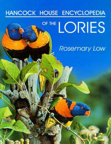 Act Ser.: Encyclopedia of the Lories by Rosemary Low (1998, Hardcover)