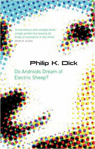 Do Androids Dream of Electric Sheep? By Philip K. Dick. 97805750