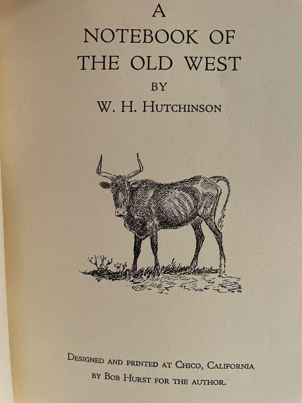 A NOTE BOOK OF THE OLD WEST 1947 W.H. HUTCHINSON 122 PAGES