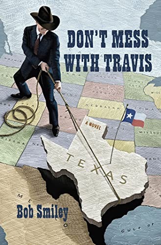 Don’t Mess with Travis, Smiley, Bob