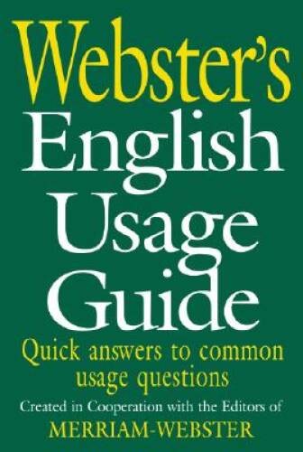 Websters English Usage Guide – Paperback By Merriam-Webster – VERY GOOD