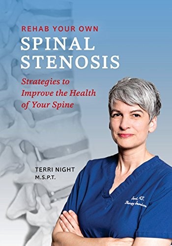 Rehab Your Own Spinal Stenosis: strategies to improve the health o – VERY GOOD