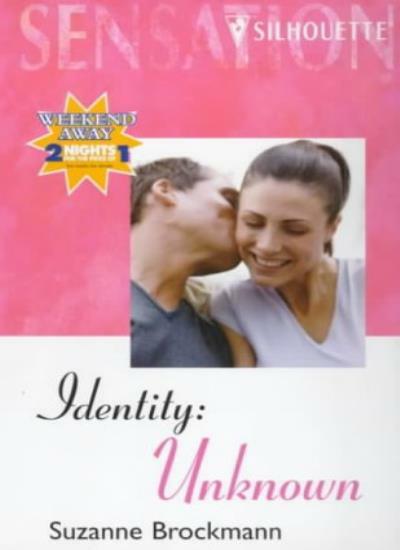 Identity: Unknown (Tall, Dark & Dangerous, Book 8) By Suzanne B