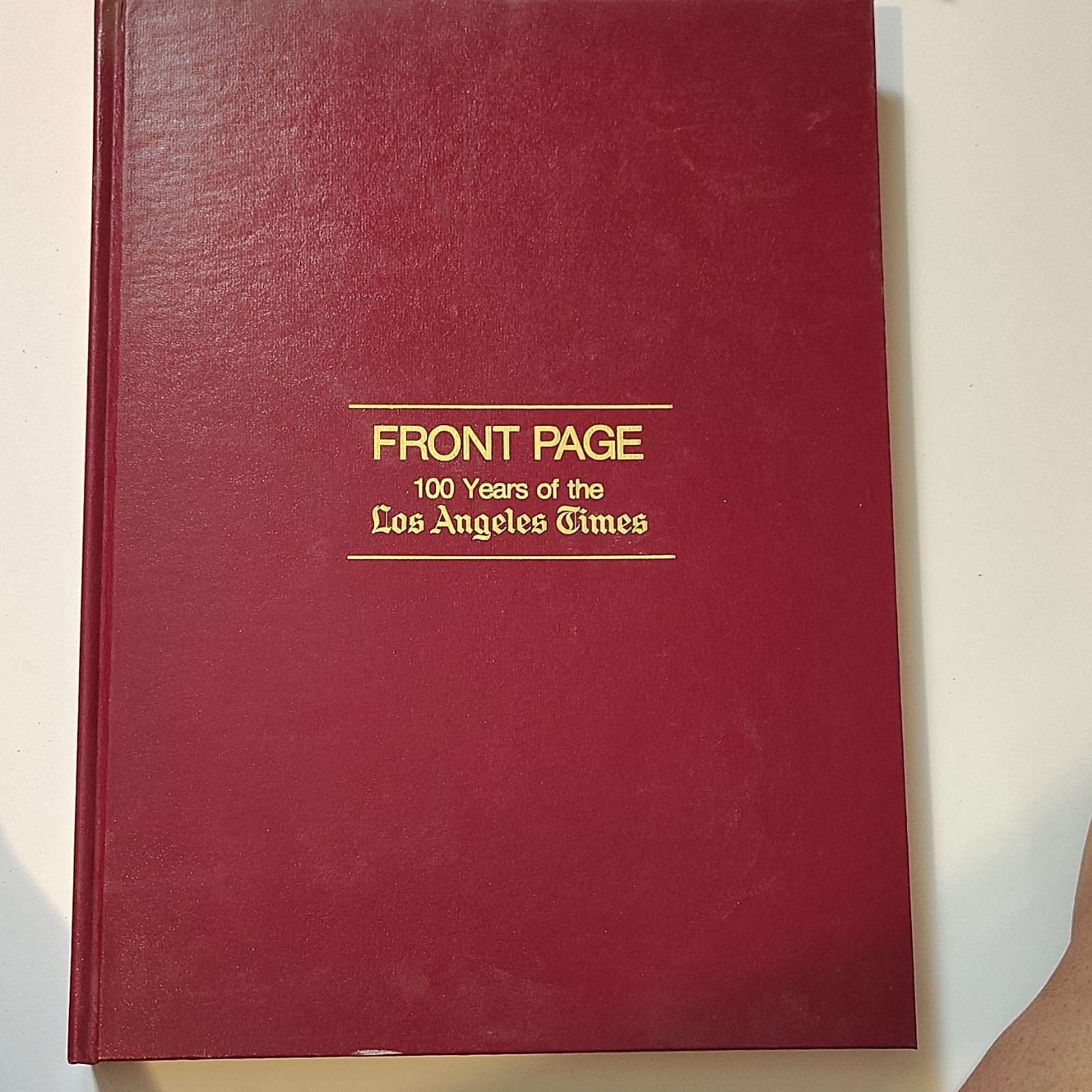 Harry N. Abrams Front Page: 100 Years of the Los Angeles Times 1881-1981 HC