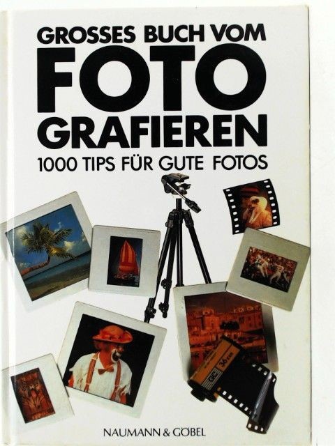 Großes Buch vom Fotografieren. Busselle, Michael und John Freeman.: