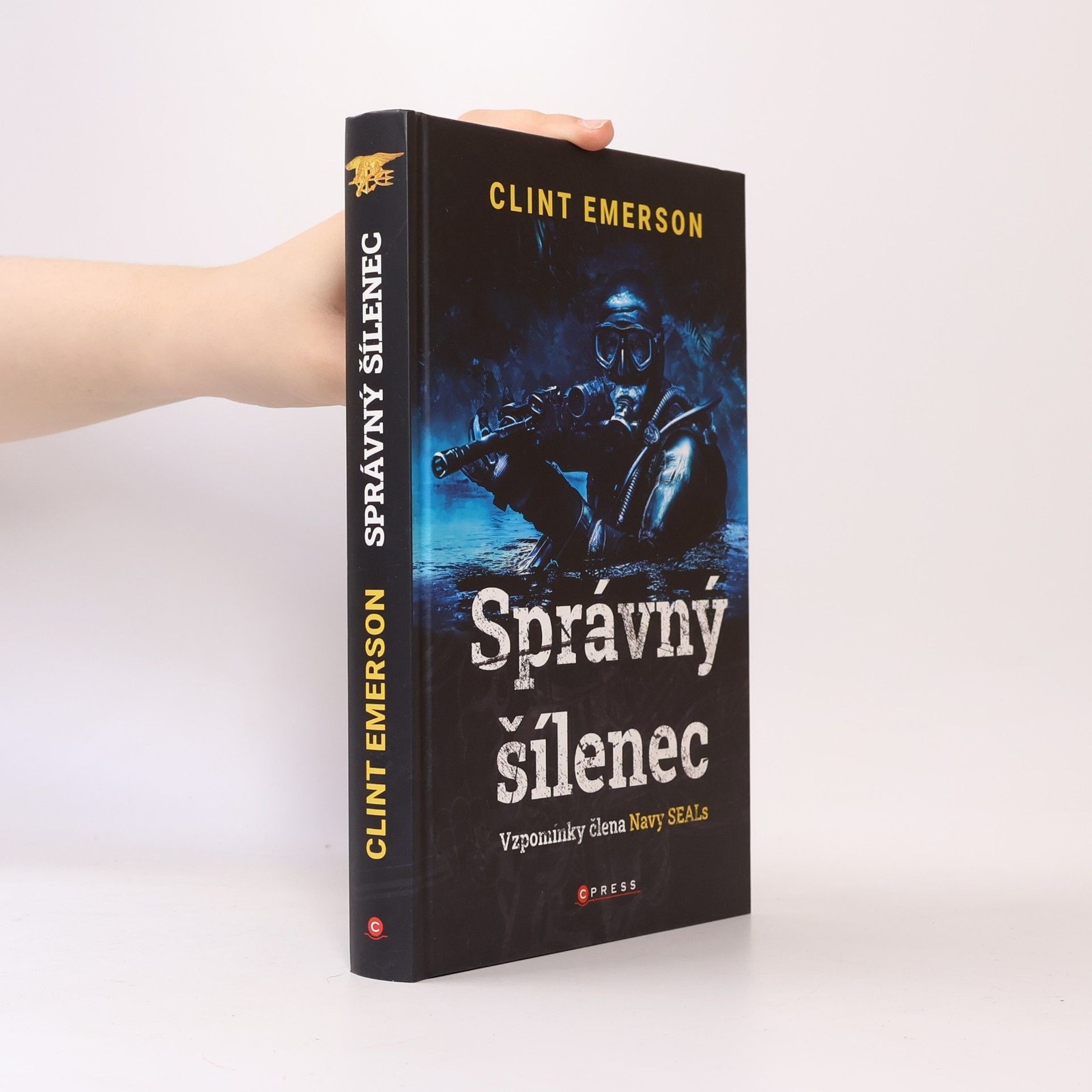 Správný šílenec: Vzpomínky člena Navy SEALs  |  Clint Emerson