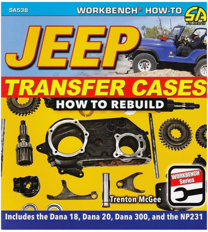 SA538 Jeep Transfer Cases How to Rebuild Dana 18 20 300 NP231 Step By Step Book