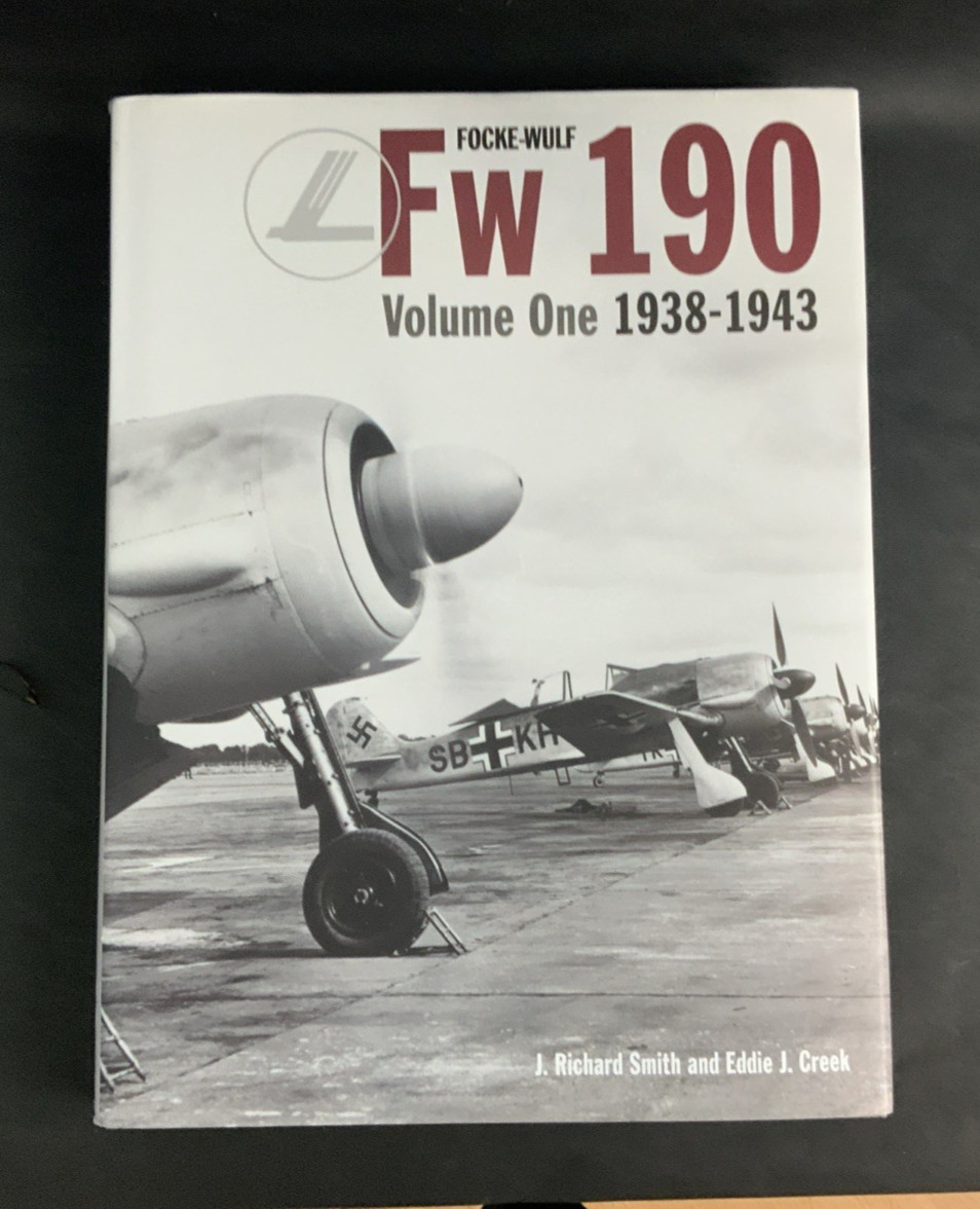 Focke-Wulf Fw190, 1938-1943 by J. Richard Smith and Eddie J. Creek