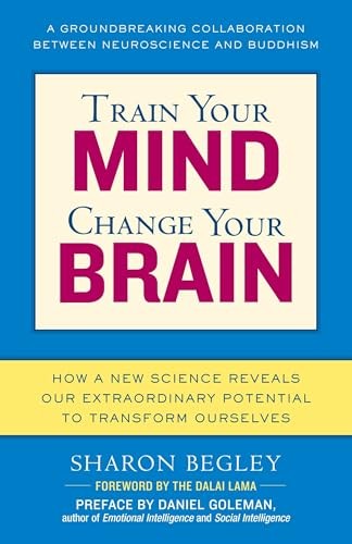 Train Your Mind, Change Your Brain: How a New Science Reveals Our Ex – VERY GOOD