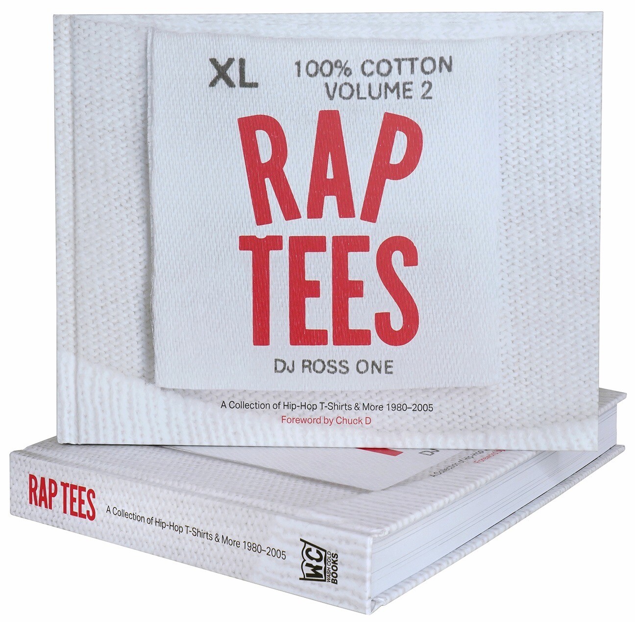 Rap Tees Volume 2: A Collection of Hip-Hop T-Shirts 1980-2005 DJ Ross One Book
