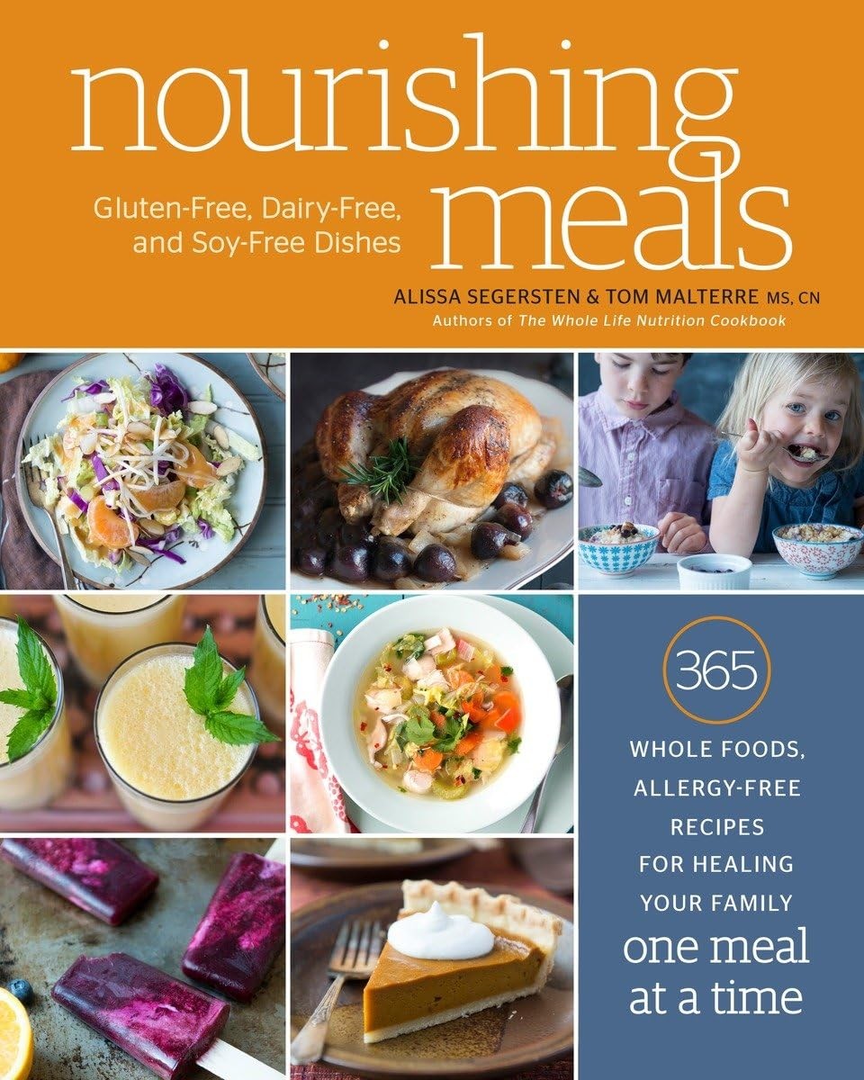 Nourishing Meals: 365 Whole Foods, Allergy-Free Recipes for Healing Your Fam…