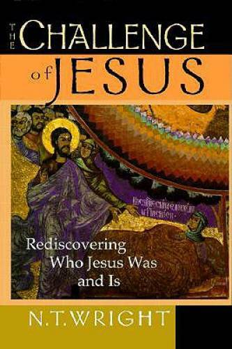 The Challenge of Jesus: Rediscovering Who Jesus Was & Is – Hardcover – GOOD