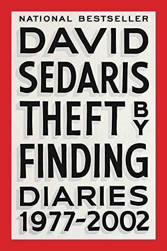 Theft by Finding: Diaries (1977-2002) – Paperback By Sedaris, David – GOOD