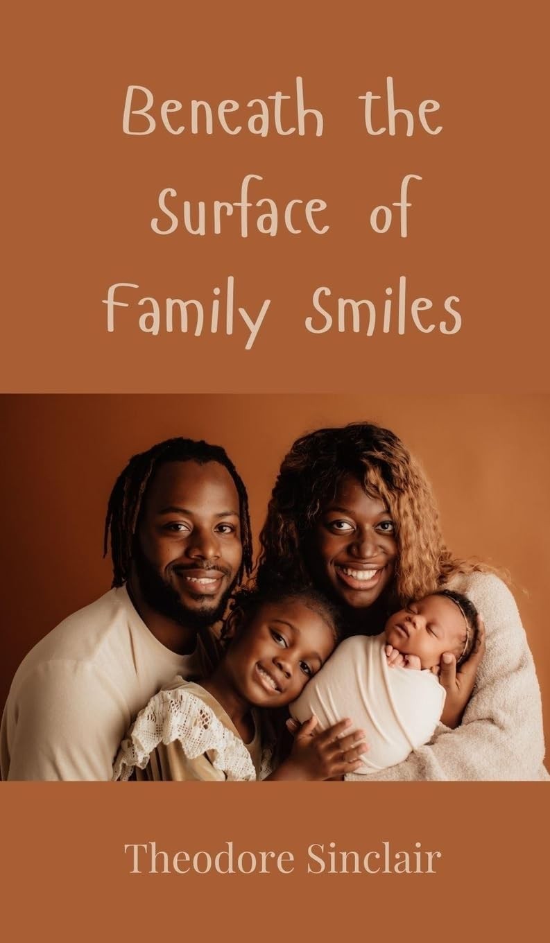 Theodore Sinclair Beneath the Surface of Family Smiles (Hardback) (UK IMPORT)