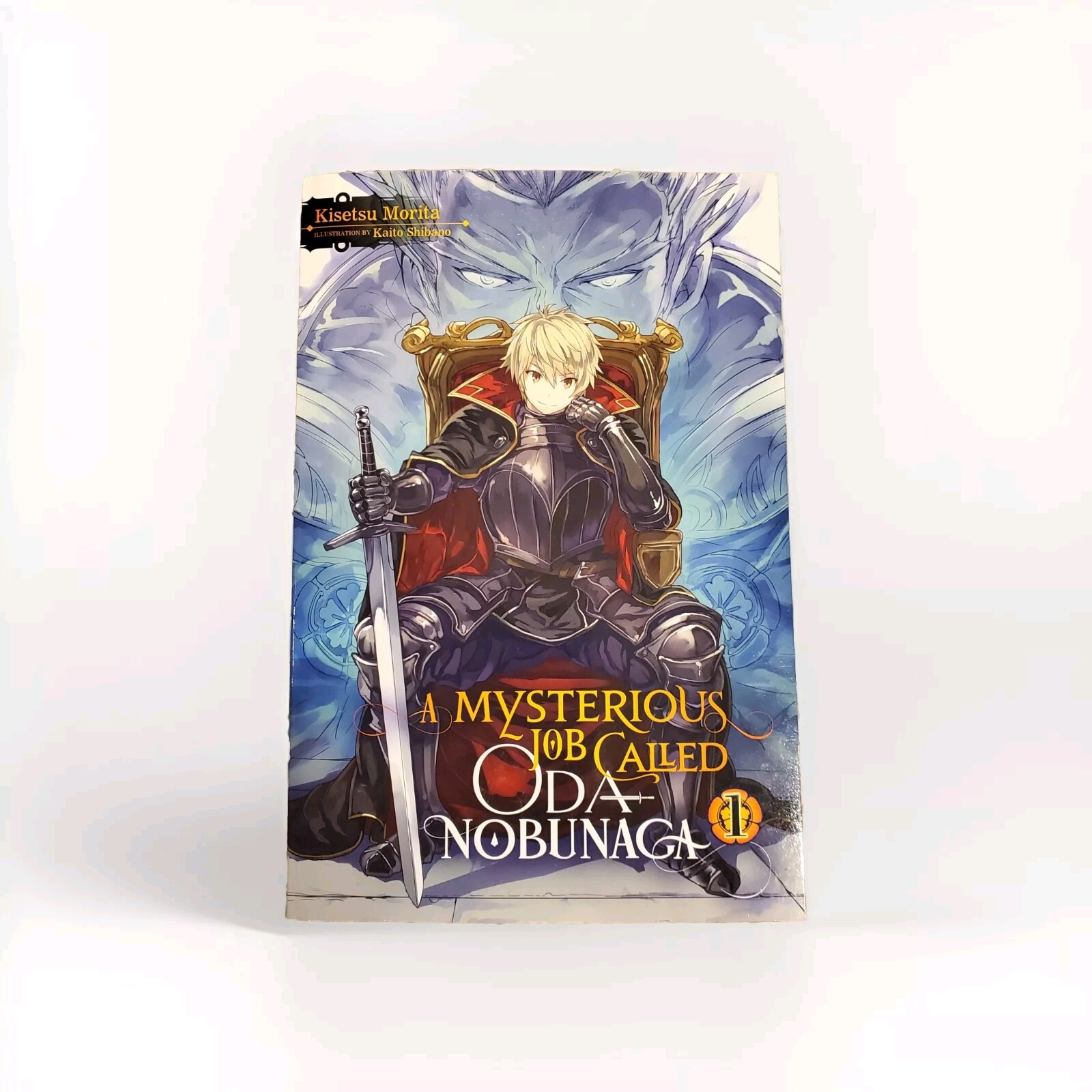 A Mysterious Job Called Oda Nobunaga, Vol. 1 (Light Novel) by Kisetsu Morita