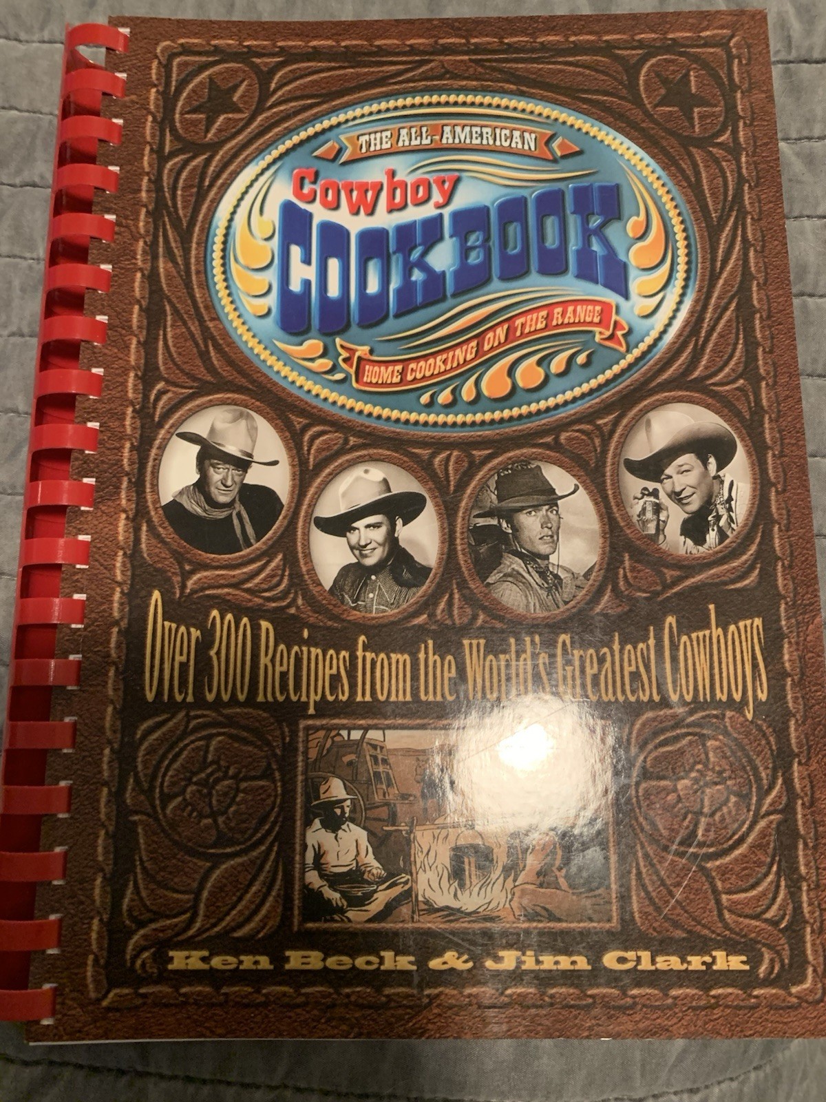 *The All-American Cowboy Cookbook Home Cooking On The Range Ken Beck & Jim Clark
