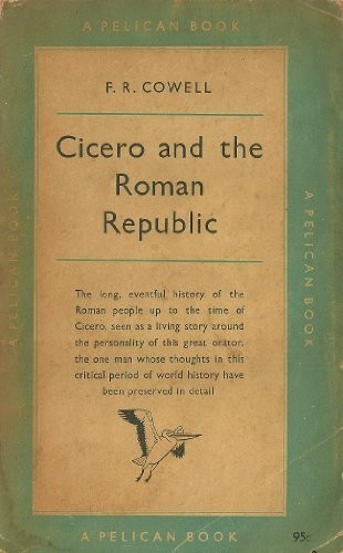 Cicero and the Roman Republic by Cowell, F.R. Paperback / softback Book The Fast