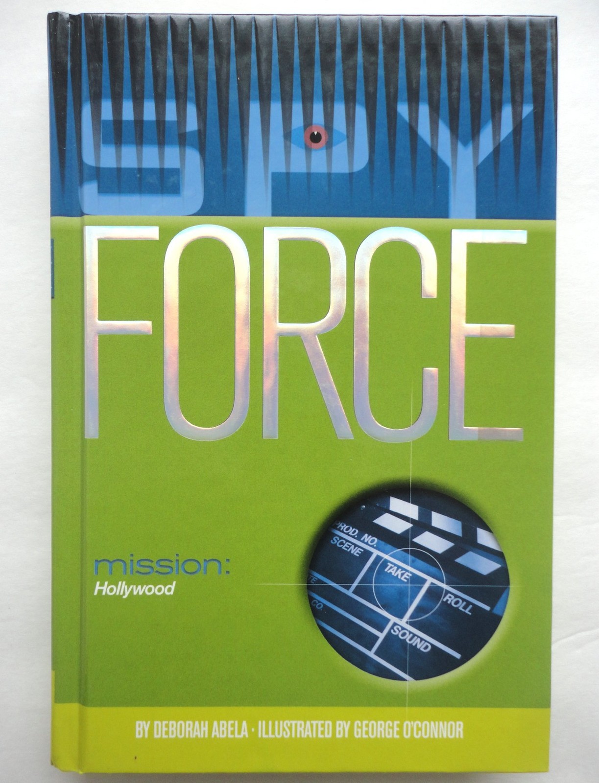 Mission: Hollywood (Spy Force) – Abela, Deborah|O’Connor, George – Very Good…