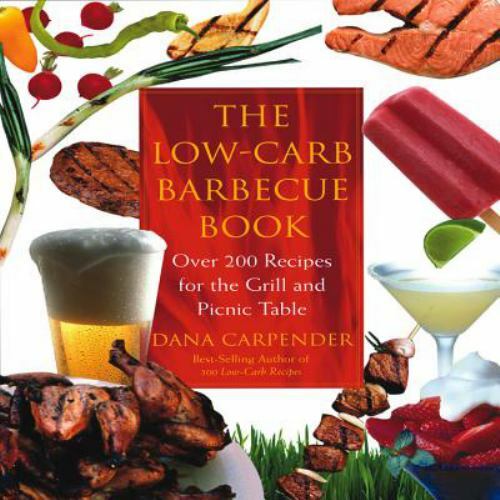 Low-Carb Barbecue Book by Dana Carpender Brand New free shipping