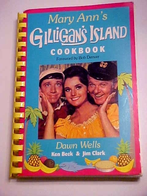 Mary Ann’s Gilligan’s Island Cookbook by Dawn Wells, Ken Beck & Jim Clark