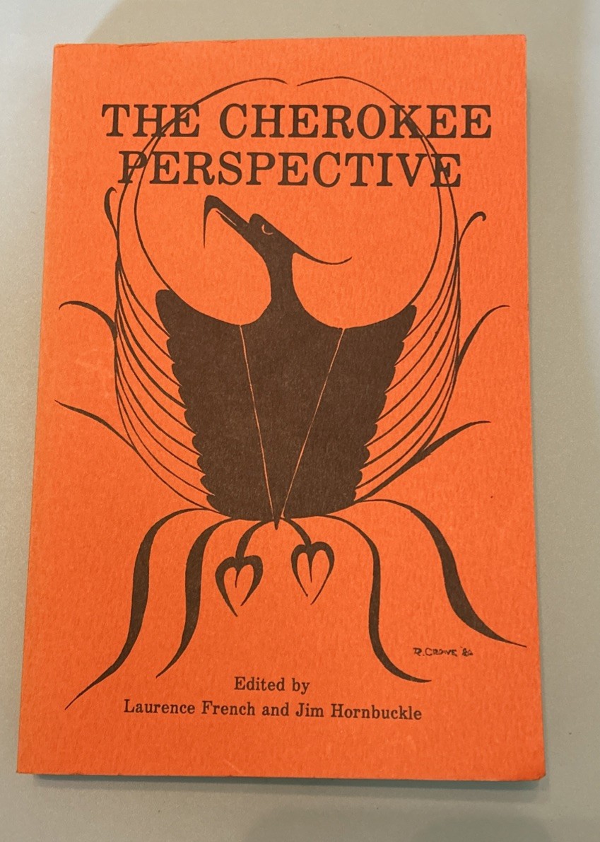 The Cherokee Perspective Edited By Laurence French & Jim Hornbuckle PB 1981