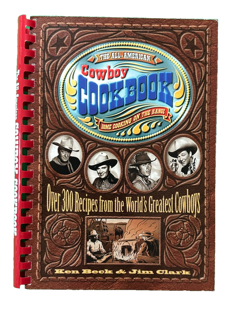 The All-American Cowboy Cookbook with Autographs by Ken Beck & Jim Clark (1995)