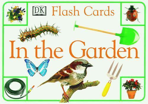 Flash Cards: In the Garden – Paperback, by DK Publishing – Good. Rare
