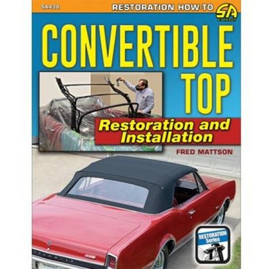 SA438 How To Convertible Top Restoration & Installation Repair Adjustments Seals