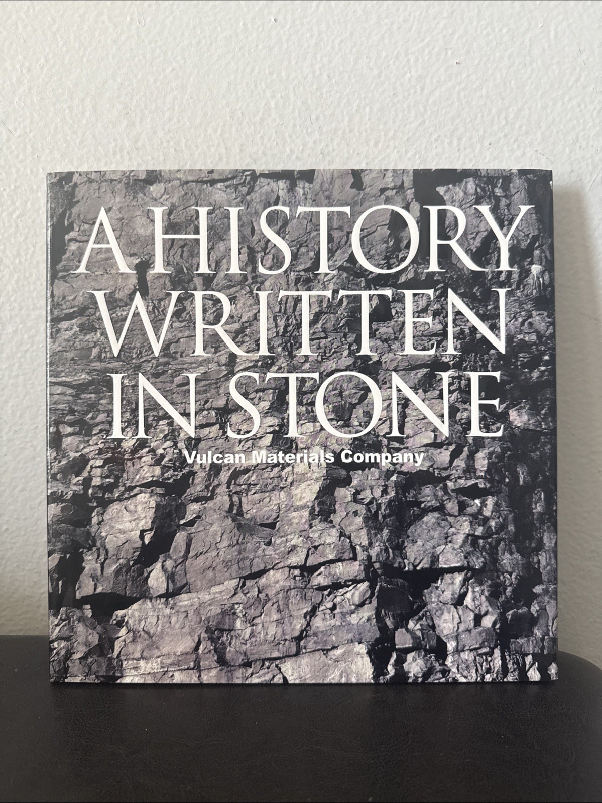 A History Written in Stone by Vulcan Materials Company -Rare Privately Published