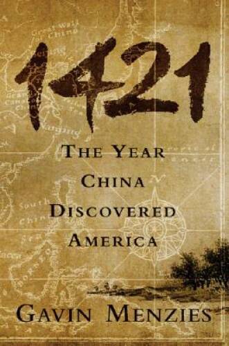 1421: The Year China Discovered America – Hardcover By Menzies, Gavin – GOOD
