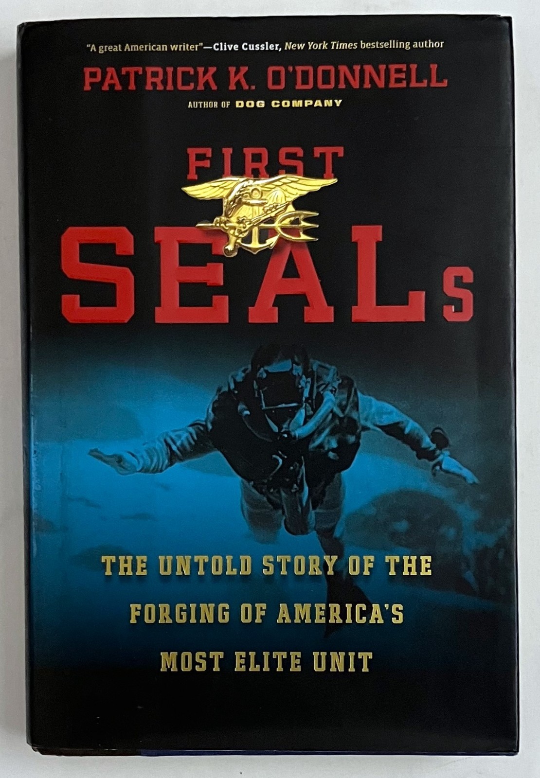 First SEALs Patrick K O’Donnell 2014 1st Edition HC Military History Navy SEALs