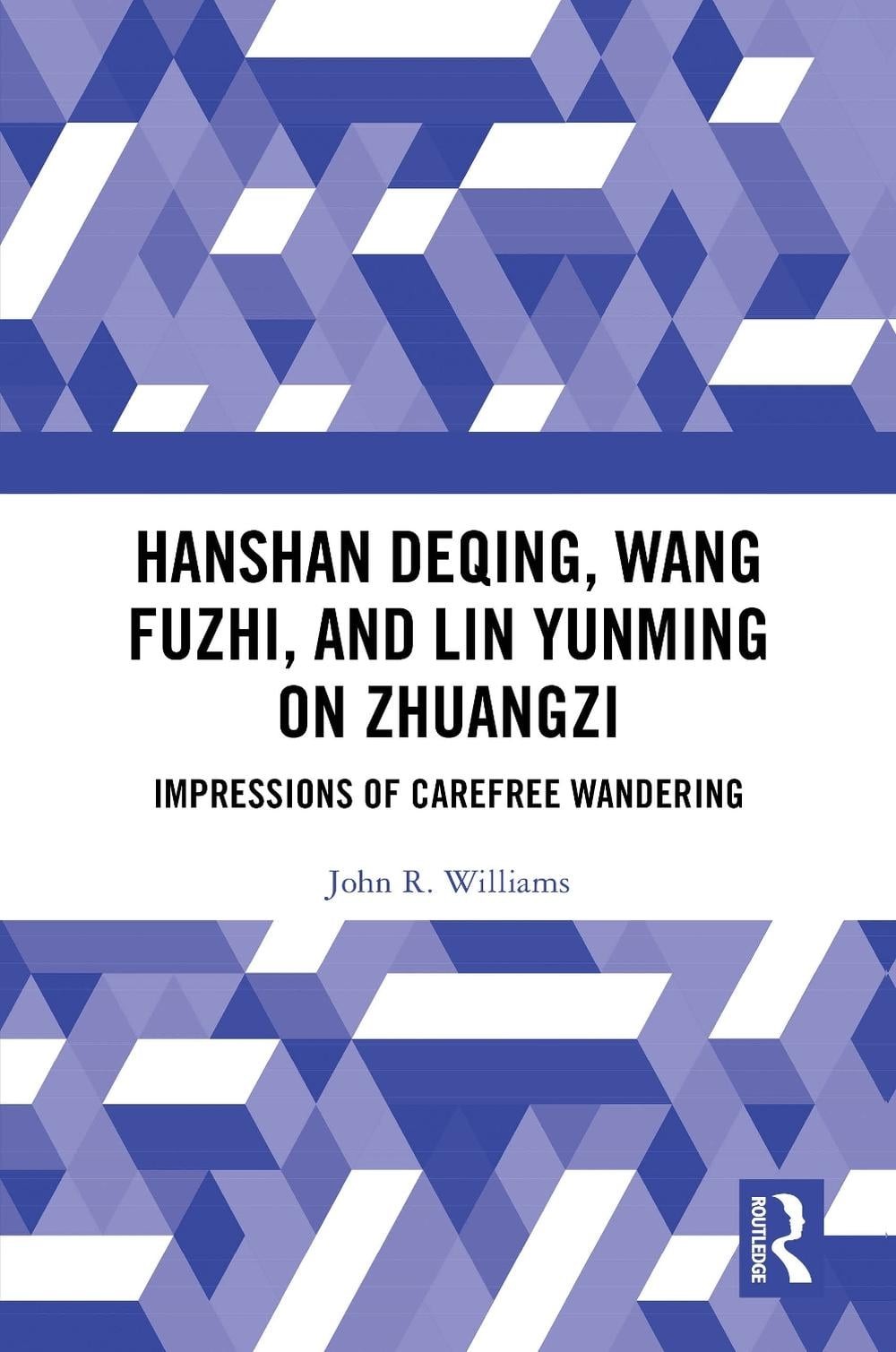 Hanshan Deqing, Wang Fuzhi, and Lin Yunming on Zhuangzi: Impressions of Carefree
