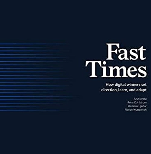Fast Times : How Digital Winners Set Direction, Learn, and Adapt