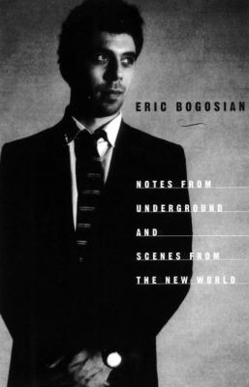 Notes from Underground Paperback Eric Bogosian