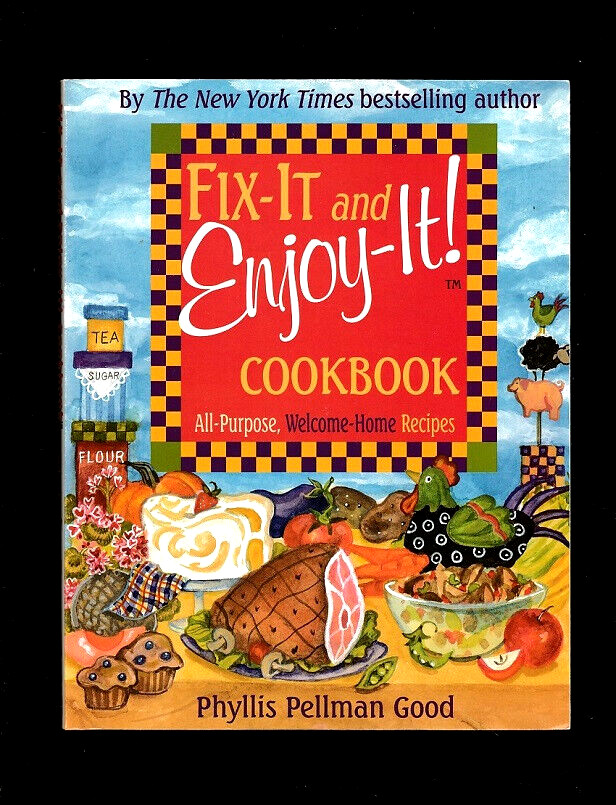 FIX-IT & ENJOY-IT COOKBOOK – 675 QUICK & EASY RECIPES – COOKERY-PHYLLIS P GOOD