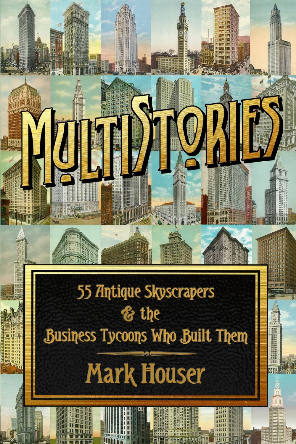 MultiStories: 55 Antique Skyscrapers & the Business Tycoons Who Built Them -…