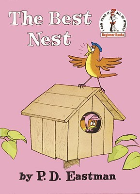 The Best Nest (Beginner Books(R)) by Eastman, P.D.