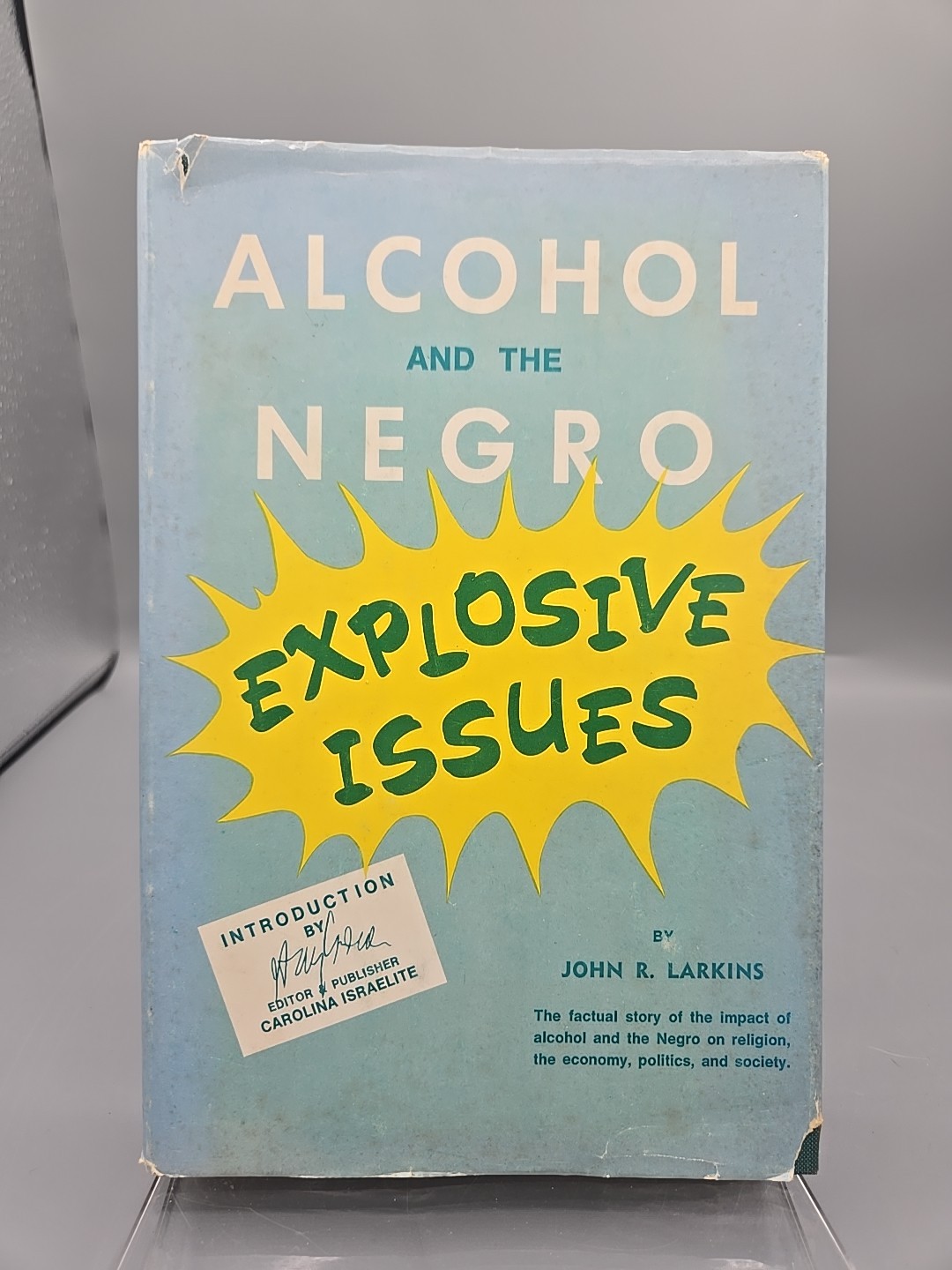 Alcohol and the Negro, Explosive Issues by John R. Larkins SIGNED 1965 1st ED