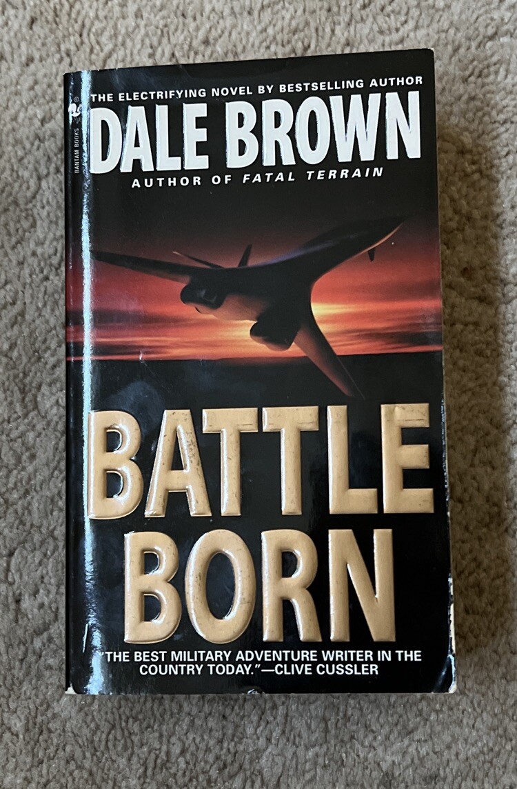 Patrick Mclanahan Ser.: Battle Born : A Novel by Dale Brown