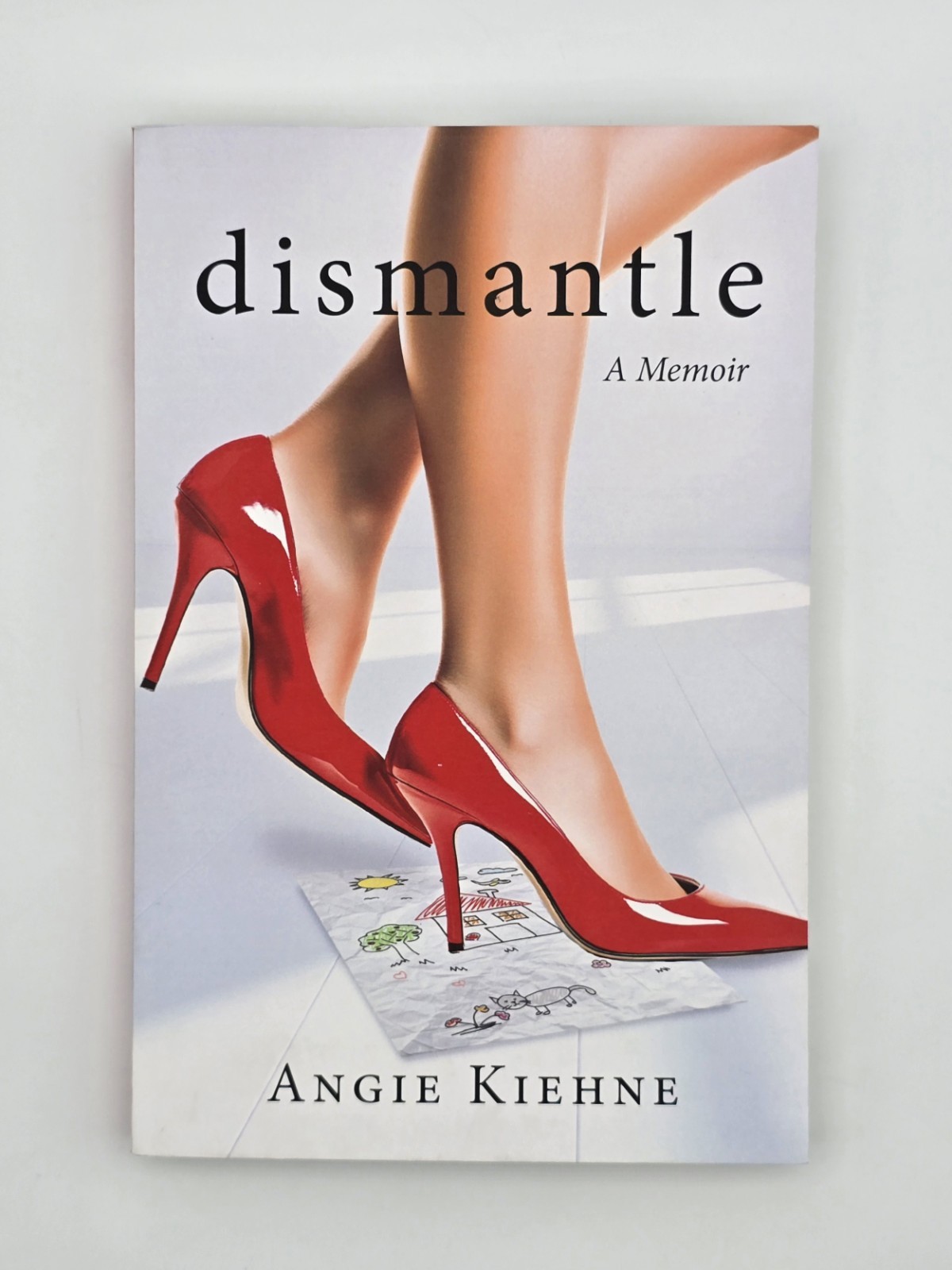 Dismantle : A Memoir By Angie Kiehne (USA 2024, Trade Paperback New Book)