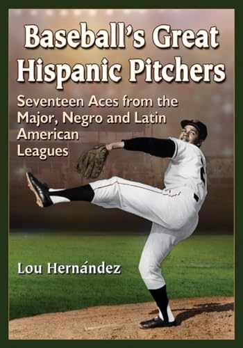Baseball’s Great Hispanic Pitchers: – Paperback, by Hernández Lou – Very Good b