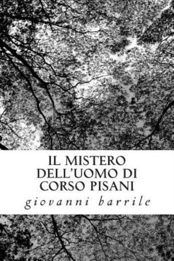 Il Mistero Dell’uomo Di Corso Pisani (RePrint)