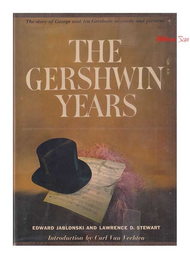 THE GERSHWIN YEARS by Edward Jablonski Lawrence Stewart HC first 1958 VERY GOOD