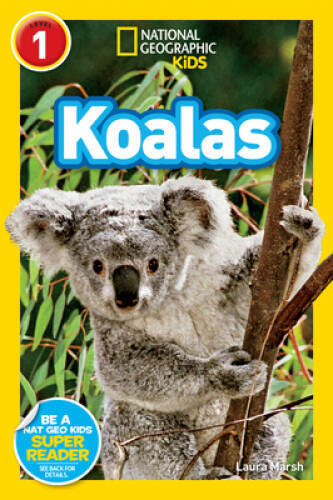 National Geographic Readers: Koalas – Paperback By Marsh, Laura – GOOD